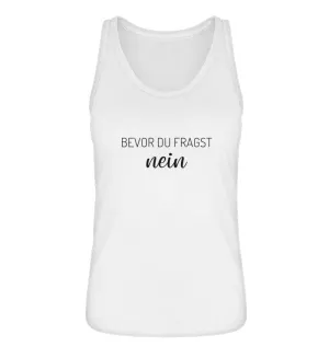 Bevor Du Fragst Nein 100% Bio Tank Top